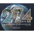 Around the World in 274 Days: Visual Stories of an Adventure - Hardcover