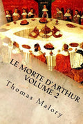 Le Morte d'Arthur Volume 2: King Arthur and of His Noble Knights of the Round Table - Paperback