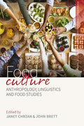 Food Culture: Anthropology, Linguistics and Food Studies - Paperback
