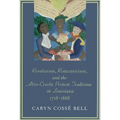 Revolution, Romanticism, and the Afro-Creole Protest Tradition in Louisiana, 1718-1868 - Paperback