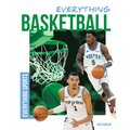 Everything Basketball - Library Binding