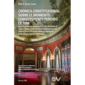 CRÓNICA CONSTITUCIONAL SOBRE EL MOMENTO CONSTITUYENTE PERDIDO DE 1998 (Que el liderazgo democrático no entendió ni supo asumir, y que Chávez le arreba - Paperback