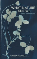 What Nature Knows: Poems & Meditations - Paperback