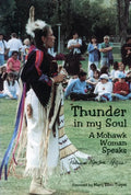 Thunder in My Soul: A Mohawk Woman Speaks - Paperback