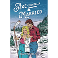 Axe-identally Married - Paperback