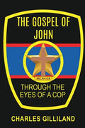 The Gospel of John Through the Eyes of a Cop - Paperback