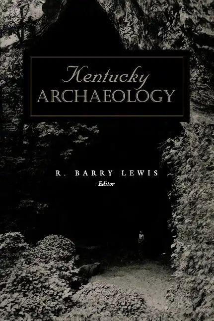Kentucky Archaeology - Hardcover