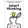 Smart Thinking: Three Essential Keys to Solve Problems, Innovate, and Get Things Done - Paperback