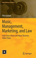 Music, Management, Marketing, and Law: Interviews Across the Music Business Value Chain - Hardcover