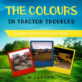 The Colours in Tractor Troubles - Paperback