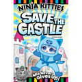 Ninja Kitties Save the Castle: MIA Never Gives Up! - Paperback