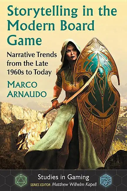 Storytelling in the Modern Board Game: Narrative Trends from the Late 1960s to Today - Paperback
