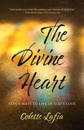 The Divine Heart: Seven Ways to Live in God's Love - Paperback