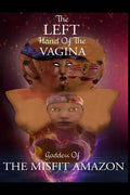 The Left Hand of the Vagina, Goddess of the Misfit Amazon - Paperback