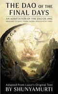The Dao of the Final Days: An Adaptation of the Dao De Jing - Paperback