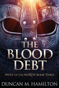The Blood Debt: Wolf of the North Book 3 - Paperback