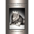 Ultimate Inspiration-God's Plan of Love - Paperback