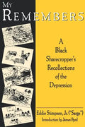 My Remembers: A Black Sharecropper's Recollections of the Depression - Paperback