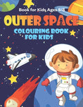 Outer Space Colouring Book for Kids Ages 4-8: Fun, and Educational Space Coloring Books with Planets, Rocket Ships, Astronauts, Aliens & More! - Paperback