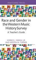 Race and Gender in the Western Music History Survey: A Teacher's Guide - Hardcover