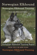 Norwegian Elkhound Training Book for Norwegian Elkhound Dogs & Norwegian Elkhound Puppies By D!G THIS DOG Training: Norwegian Elkhound Training Begins - Paperback