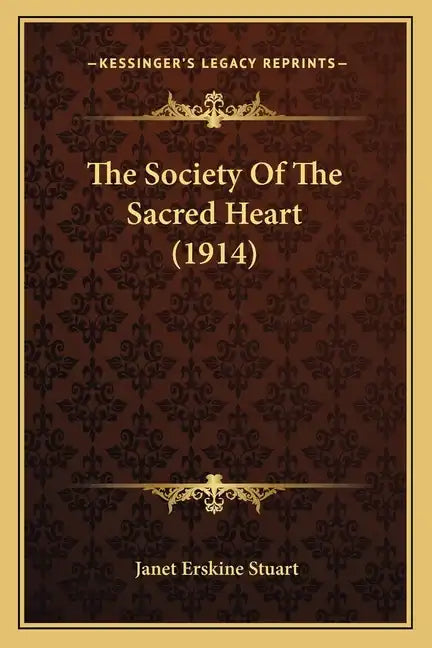 The Society of the Sacred Heart (1914) - Paperback