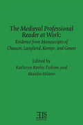 The Medieval Professional Reader at Work: Evidence from Manuscripts of Chaucer Langland, Kempe, and Gower - Paperback