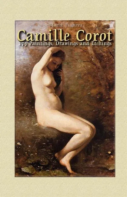Camille Corot: 175 Paintings, Drawings and Etchings - Paperback