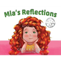 Mia's Reflections - Hardcover