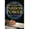 The Presidential Pardon Power - Hardcover
