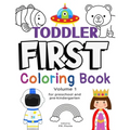 Toddler First Coloring Book, Volume 1: for Preschool and Pre-Kindergarten - Paperback