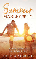 Summer Marley & Ty: A sweet young adult romance (Lakebay book 1) - Paperback