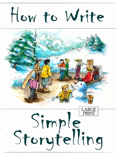 How to Write Simple Storytelling Large Print - Paperback