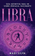 Libra: Guía Definitiva para un Signo Zodiacal Fascinante - Hardcover