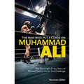 The Man Who Put a Curse on Muhammad Ali: The Downright Crazy Story of Richard Dunn's World Title Challenge - Hardcover
