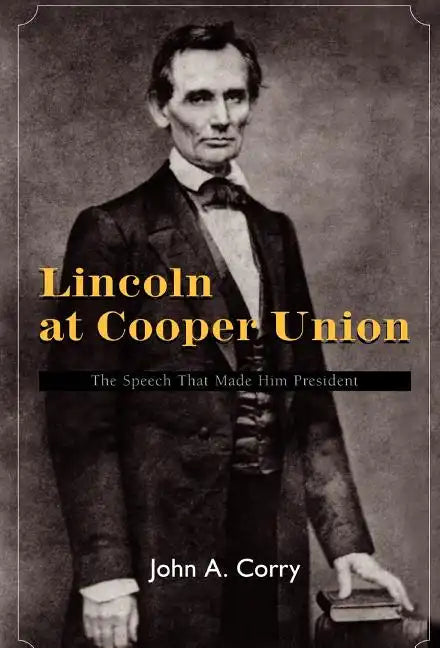 Lincoln at Cooper Union - Hardcover