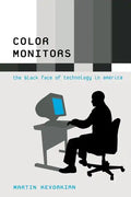 Color Monitors: The Black Face of Technology in America - Paperback
