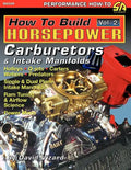 How to Build Horsepower, Volume 2: Carburetors and Intake Manifolds - Paperback