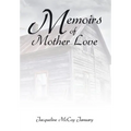 Memoirs of Mother Love - Hardcover