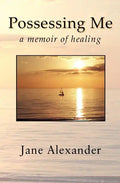 Possessing Me: A Memoir of Healing - Paperback