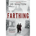 Farthing: A Story of a World That Could Have Been - Paperback