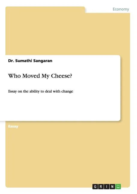 Who Moved My Cheese?: Essay on the ability to deal with change - Paperback