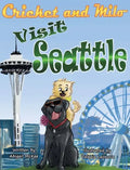 Cricket and Milo Visit Seattle - Hardcover
