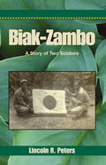 Biak-Zambo: A Story of Two Soldiers - Paperback