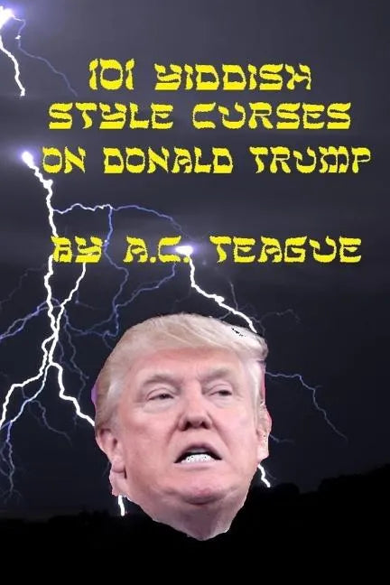 101 Yiddish-Style Curses on Donald Trump - Paperback