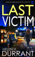 LAST VICTIM an absolutely gripping crime mystery with a massive twist - Paperback