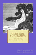 God, Sin, and Sanity: Letters of Susan Elizabeth Blow to Dr. James Jackson Putnam (1894 - 1916) - Paperback