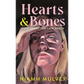 Hearts and Bones: Love Songs for Late Youth - Hardcover