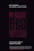 The Great CEO Within: The Tactical Guide to Company Building - Paperback