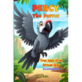 Percy the Parrot: True tales of an African Gray, Illustrated - Paperback